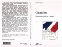 Paul Toublanc - Chamfort : moraliste du siècle des lumières : essai.