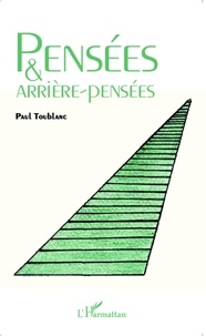 Paul Toublanc - Pensées et arrière-pensées.