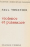 Paul Tournier - Violence et puissance.