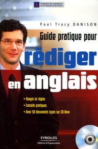 Paul-Tracy Danison - Guide pratique pour rédiger en anglais. 1 Cédérom