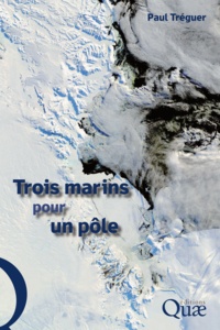 Paul Tréguer - Trois marins pour un pôle.