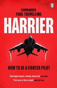 Paul Tremelling - Harrier: How To Be a Fighter Pilot.