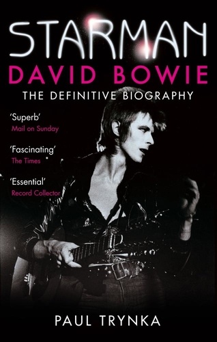Starman, David Bowie. The Definitive Biography