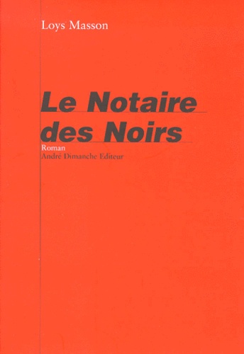 Paul Vaille - Le notaire des Noirs.