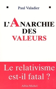 Paul Valadier et Paul Valadier - L'Anarchie des valeurs.