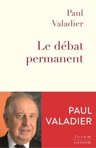 Paul Valadier - Le débat permanent.