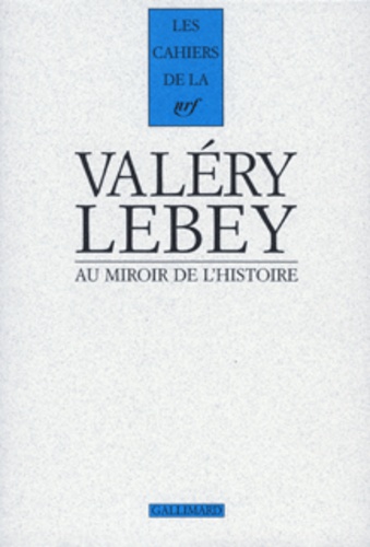 Paul Valéry et André Lebey - Au miroir de l'histoire - (Choix de lettres 1895-1938).
