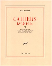 Paul Valéry - Cahiers 1894-1914 - Tome 6.