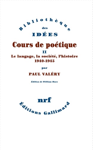 Cours de poétique. Tome 2, Le langage, la société, l'histoire (1940-1945)