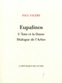 Paul Valéry - Eupalinos ou l'Architecte ; L'Ame et la Danse ; Dialogue de l'Arbre.