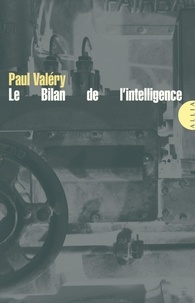 Paul Valéry - Le Bilan de l'intelligence.