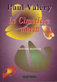 Paul Valéry - Le Cimetière marin - Edition bilingue français-anglais.
