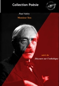 Paul Valéry - Le Cycle de Monsieur Teste (suivi de Discours sur l’esthétique) [édition intégrale revue et mise à jour].