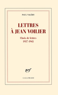 Paul Valéry - Lettres à Jean Voilier - Choix de lettres 1937-1945.