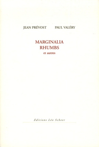 Paul Valéry et Jean Prévost - Marginalia Rhumbs - Et autres.