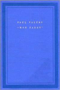Paul Valéry - Mon Faust.