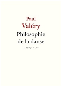 Paul Valéry - Philosophie de la danse.