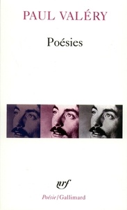 Paul Valéry - Poésies - Réunit Album de vers anciens ; Charmes ; Amphion ; Sémiramis ; Cantate de Narcisse.
