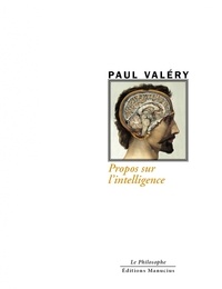 Paul Valéry - Propos sur l'intelligence.