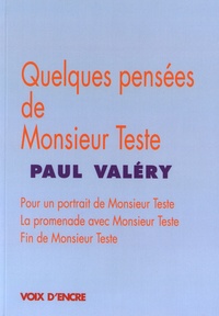 Paul Valéry - Quelques pensées de Monsieur Teste.