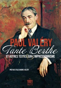 Tante Berthe et autres textes sur l'impressionnisme