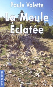 Paul Valette - La Meule Eclatee.