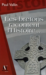 Paul Vallin - Les Bretons racontent l'Histoire... - Légendes de l'Histoire.