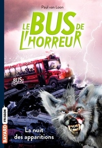 Paul Van Loon - Le bus de l'horreur, Tome 02 - La nuit des apparitions.