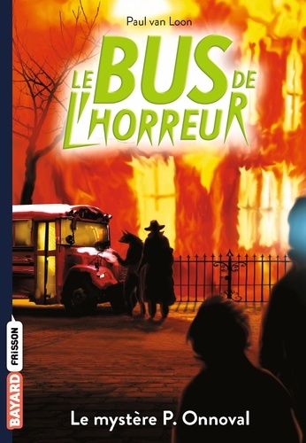 Le bus de l'horreur Tome 4 1/2 Le mystère P. Onnoval