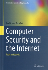 Paul Van Oorschot - Computer Security and the Internet - Tools and Jewels.
