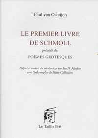 Paul Van Ostaijen - Le premier livre de Schmoll précédé des Poèmes grotesques.