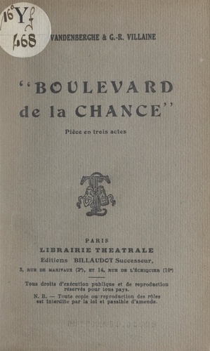 Boulevard de la chance. Pièce en trois actes