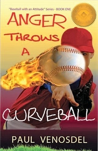  Paul Venosdel - Anger Throws a Curveball - Baseball with an Attitude, #1.