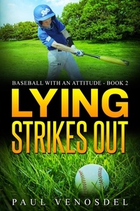  Paul Venosdel - Lying Strikes Out - Baseball with an Attitude, #2.