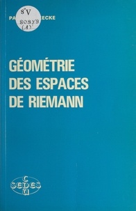 Paul Ver Eecke - Géométrie des espaces de Riemann.