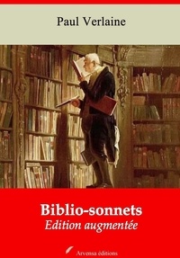 Paul Verlaine - Biblio-sonnets – suivi d'annexes - Nouvelle édition 2019.