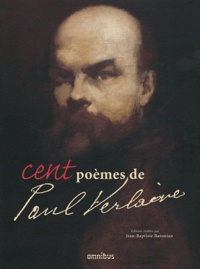 Paul Verlaine - Cent poèmes de Paul Verlaine.