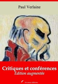 Paul Verlaine - Critiques et conférences – suivi d'annexes - Nouvelle édition 2019.