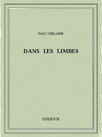 Paul Verlaine - Dans les limbes.