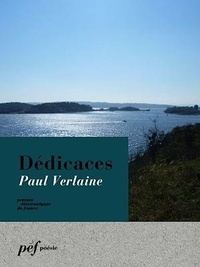Paul Verlaine - Dédicaces.