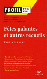 Paul Verlaine et Michel Barlow - Fêtes galantes et autres recueils - Poèmes saturniens, Romances sans paroles, Sagesse, Jadis et Naguère.