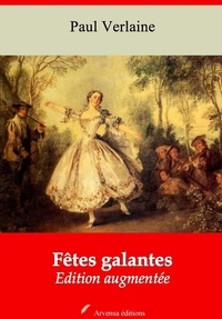 Paul Verlaine - Fêtes galantes – suivi d'annexes - Nouvelle édition 2019.