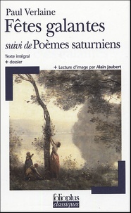 Paul Verlaine - Fêtes galantes suivi de Poèmes saturniens.