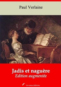 Paul Verlaine - Jadis et naguère – suivi d'annexes - Nouvelle édition 2019.