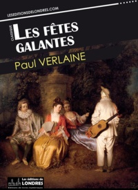Paul Verlaine - Les fêtes galantes.