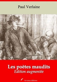Paul Verlaine - Les Poètes maudits – suivi d'annexes - Nouvelle édition 2019.