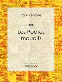  Paul Verlaine et  Ligaran - Les Poètes maudits.