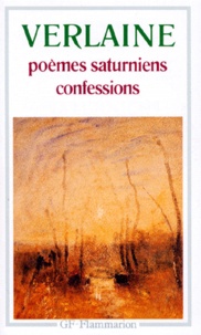 Paul Verlaine - Poèmes saturniens - Confessions.