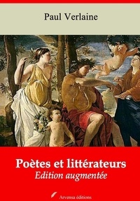 Paul Verlaine - Poètes et littérateurs – suivi d'annexes - Nouvelle édition 2019.