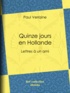 Paul Verlaine et Ph. Zilcken - Quinze jours en Hollande - Lettres à un ami.